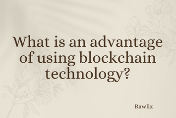 What is an advantage of using blockchain technology?